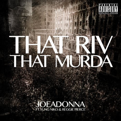 That Riv That Murda Joeadonna x Reggie Pierce & Young Niko