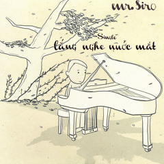 Lắng Nghe Nước Mắt (Instrumental) - Mr. Siro [Master]