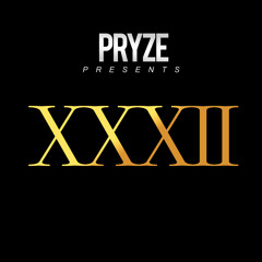 XXXII (2012) - Pryze (Produced by Infameezy)