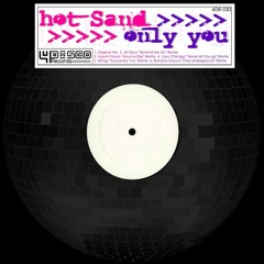 Hot Sand aka Stan - Only you (Original Mix) out on 4disco records!