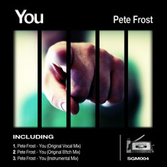 Pete Frost-You(Original B!tch Mix)