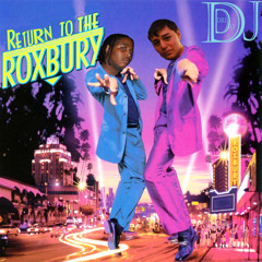 Return To The Roxbury