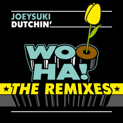 JOEYSUKI - Dutchin' (Skolly remix)