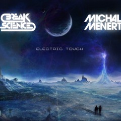 Electric Touch - Break Science & Michal Menert