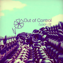 AUDIOFLOW /// Out of control