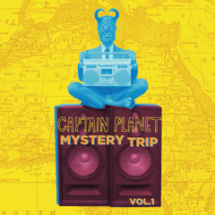 Captain Planet - Mystery Trip Vol. 1 Mixtape