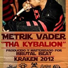 Skillamen A.K.A Metrik Vader - Tha kybalion (KraKen 2012)