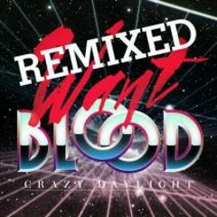 Crazy Daylight - Want Blood (Tantric Decks Remix) - FREE DOWNLOAD