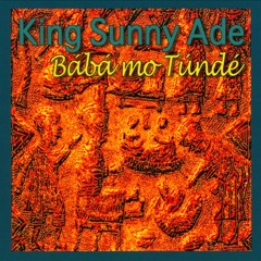 Baba Feran Mi - King Sunny Ade