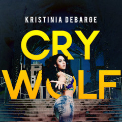 Kristinia DeBarge - Cry Wolf