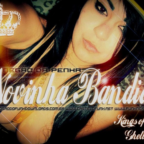 MC NEGÃO DA PENHA - NOVINHA BANDIDA(DJ GABRIEL2013)Kings of the Ghetto