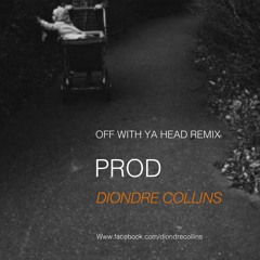 Off With Ya Head Remix