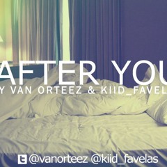 Van Orteez & Kiid_Favelas - After You (Original Mix)