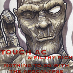 Nothing To Do With The Apocalypse (TOUCH AC)