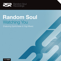 Random Soul - Watchin You (Spiritchaser Remix)