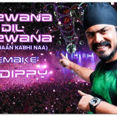 DEEWANA DIL DEEWANA - DJ DIPPY PROMO
