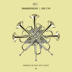 give it up (put it down) {prod. by The Best Kept Secret}