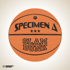 Specimen A -  Slam Dunk (InsideInfo Remix) [Funkatech Records]