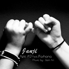 Janji - Apiz A2 feat Farhana