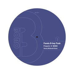 Favela B-Boy Funk Out Now  7 Inch Vinyl on Juno and Digital Bandcamp See Description For Info
