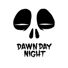 The Awakening of Dawn Day Night - 29th October