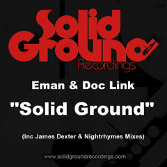 Eman & Doc Link - Solid Ground (James Dexter Remix) [Solid Ground Recordings]