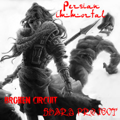 Persian Immortal - [Broken Circuit & Shard Project] [REMASTERED]