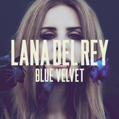 Lana Del Rey - Blue Velvet (Penguin Prison Remix)