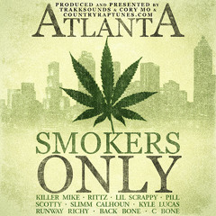 Atlanta Smokers Only Killer Mike Rittz Lil Scrappy Pill & many more!