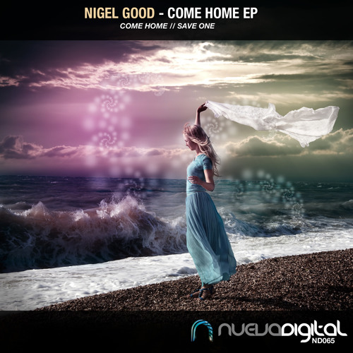 Nigel Good - Come Home (Original Mix) [Nueva Digital 065]