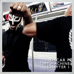 Oscar P-Time Machine (Andyboi remix)