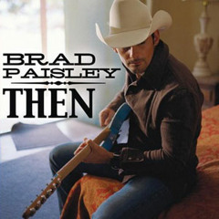 Brad Paisley - Then (Cover)