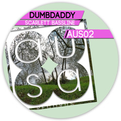 AUS02_Scarlet Bassline_Dumbdaddys_(Original mix)