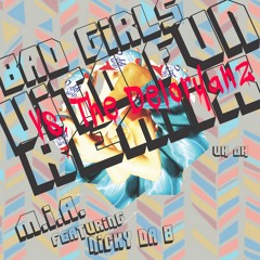 Bad Girls (Vito Fun Vs. The Deloryanz Remix) - M.I.A. Featuring Nicky Da B