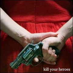 Kill Your Heroes (AWOLNATION cover)