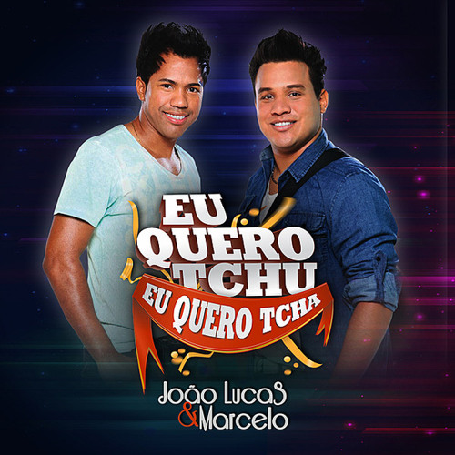 (133.8) JOAO LUCAS E MARCELO - Eu Quero Tchu Eu Quero Tcha [Dj Kathy]