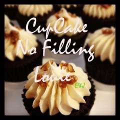 Cup Cake No Filling x LouieLos Ft. E&J