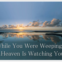 "Heaven is Watching You ©"