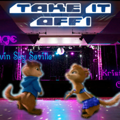 Courage (Kristie Miller Chance & Alvin Sky Seville) - Take It Off