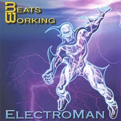 Copy of Electroman by Beats Working (John Hardman)