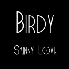 Birdy - Skinny Love (Denzel Park Remix)