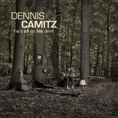Dennis Camitz - He's All On His Own