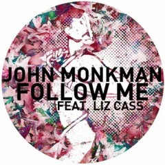 John Monkman - Follow Me feat. Liz Cass (Original Mix)