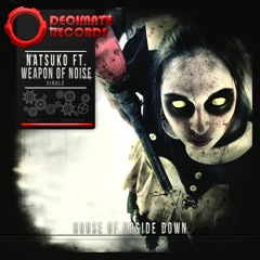 Natsuko  ft. Weapon of Noise - House of Upside Down (Preview)