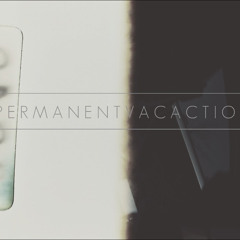 It’s A Game - Permanent Vacation