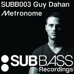 Guy Dahan - Metronome (Original Mix) (Out now on SubBass Rec)
