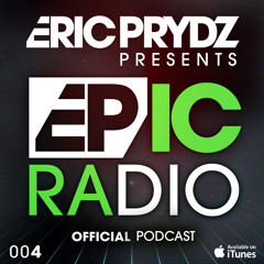 Eric Prydz Presents: EPIC Radio 004