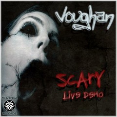 [SET] Voughan - Scary (Live Demo) | FREE DOWNLOAD
