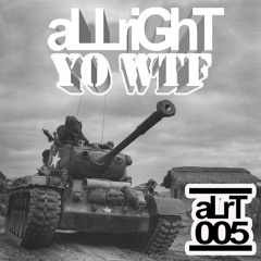 aLLriGhT - Yo WTF (Warefare Mix)