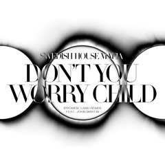 Swedish House Mafia - Don't You Worry Child (Promise Land Remix) [Virgin UK]